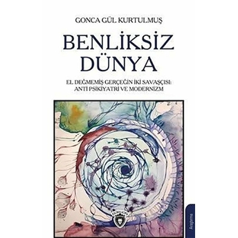 Benliksiz Dünya Gonca Gül Kurtulmuş