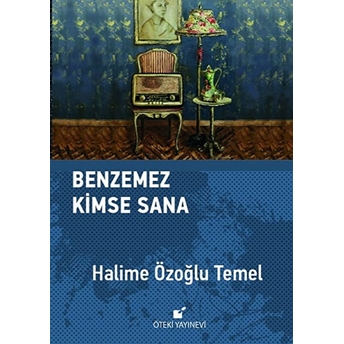 Benzemez Kimse Sana - Halime Özoğlu Temel