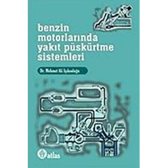 Benzin Motorlarında Yakıt Püskürtme Sistemleri Mehmet Ali Işıksoluğu