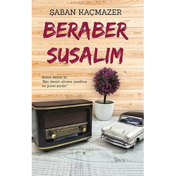 Beraber Susalım Şaban Kaçmazer