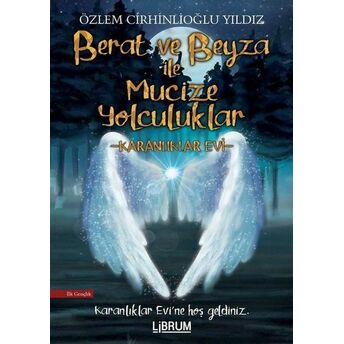 Berat Ve Beyza Ile Mucize Yolculuklar - Karanlıklar Evi Özlem Cirhinlioğlu Yıldız