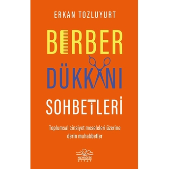 Berber Dükkânı Sohbetleri Erkan Tozluyurt