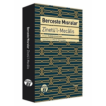 Berceste Mısralar: Zinetü'l-Mecalis Recaizade Ahmed Cevdet