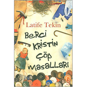 Berci Kristin Çöp Masalları Latife Tekin