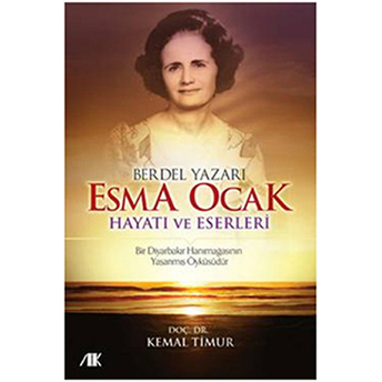 Berdel Yazarı Esma Ocak Hayatı Ve Eserleri Kemal Timur