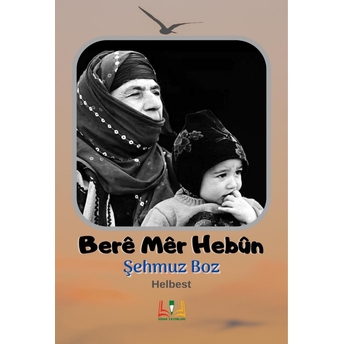 Bere Mer Hebun - Şehmuz Boz