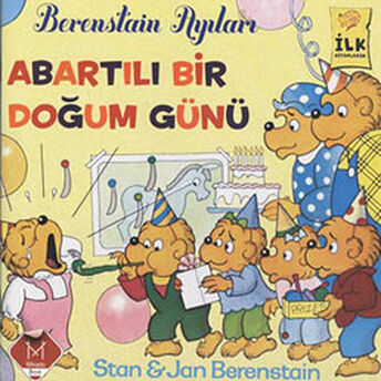 Berenstain Ayıları - Abartılı Bir Doğum Günü Jan Berenstain