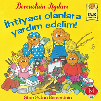 Berenstain Ayıları - Ihtiyacı Olanlara Yardım Edelim Jan Berenstain