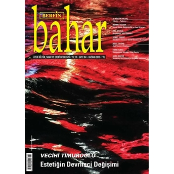 Berfin Bahar Aylık Kültür, Sanat Ve Edebiyat Dergisi Sayı : 184