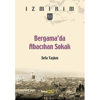 Bergama'Da Abacıhan Sokak Sefa Taşkın