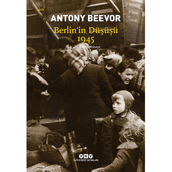 Berlin'in Düşüşü 1945 Antony Beevor