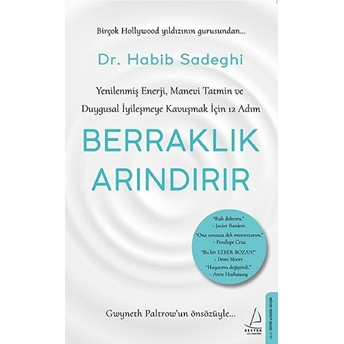 Berraklık Arındırır - Yenilenmiş Enerji, Manevi Tatmin Ve Duygusal Iyileşmeye Kavuşmak Için 12 Adım Habib Sadeghi