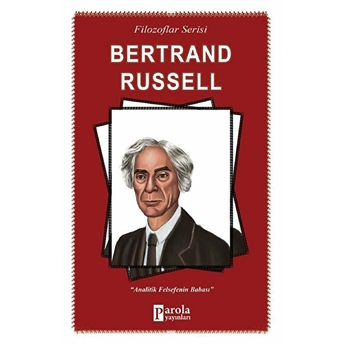 Bertrand Russell - Analitik Felsefenin Babası Turan Tektaş