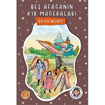 Beş Afacanın Kır Maceraları Edith Nesbit