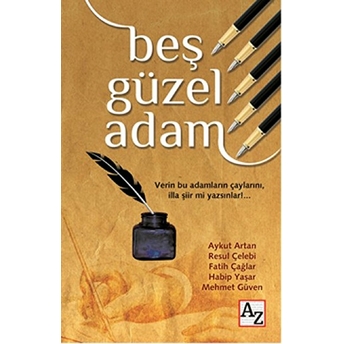 Beş Güzel Adam Aykut Artan-Resul Çelebi-Fatih Çağlar-Habip Yaşar-Mehmet Güven