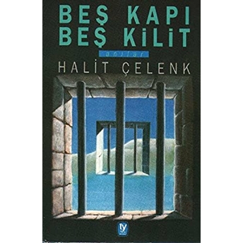 Beş Kapı Beş Kilit Anılar Halit Çelenk