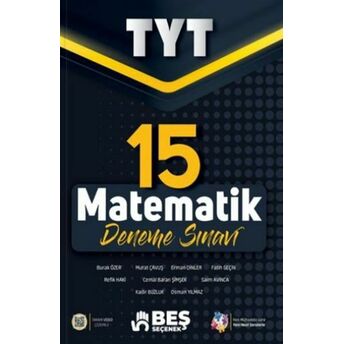 Beş Seçenek Yayınları 2021 Tyt 15 Matematik Deneme Sınavı Burak Özer, Murat Çavuş, Erman Dinler, Fatih Geçin, ...