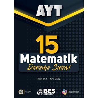 Beş Seçenek Yayınları Ayt Matematik 15 Deneme Sınavı Urak Özer, Murat Çavuş