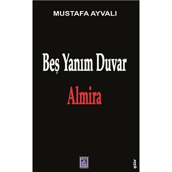 Beş Yanım Duvar - Mustafa Ayvalı - Mustafa Ayvalı