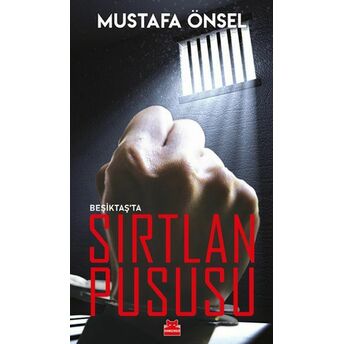 Beşiktaş’ta Sırtlan Pususu Mustafa Önsel