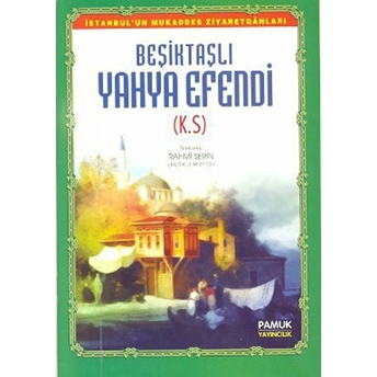 Beşiktaşlı Yahya Efendi / Evliya-010