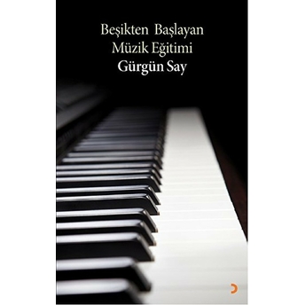 Beşikten Başlayan Müzik Eğitimi Gürgün Say