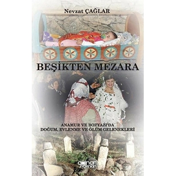 Beşikten Mezara - Nevzat Çağlar