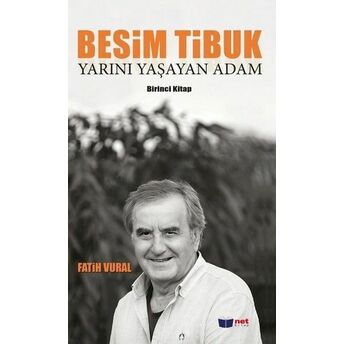 Besim Tibuk - Yarını Yaşayan Adam Fatih Vural