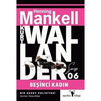 Beşinci Kadın - Kurt Wallander Serisi Henning Mankell