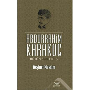 Beşinci Mevsim Abdurrahim Karakoç