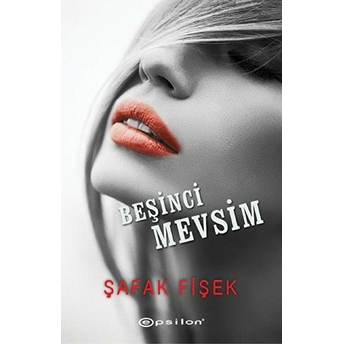 Beşinci Mevsim Şafak Fişek