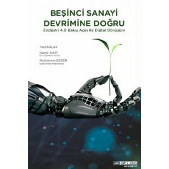 Beşinci Sanayi Devrimine Doğru Kamil Ahat