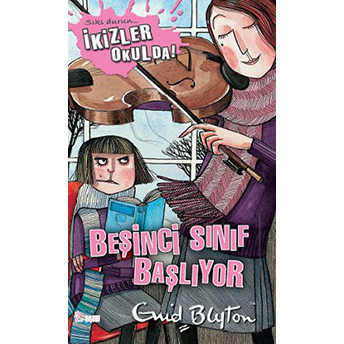 Beşinci Sınıf Başlıyor / Sıkı Durun Ikizler Okulda 7 Enid Blyton