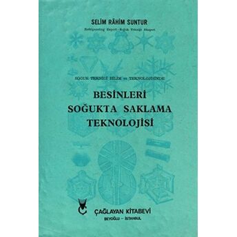 Besinleri Soğukta Saklama Teknolojisi Selim Rahim Suntur