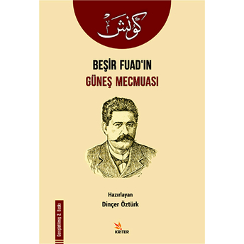 Beşir Fuad`ın Güneş Mecmuası Dinçer Öztürk