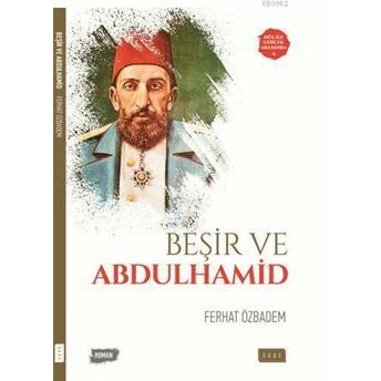 Beşir Ve Abdulhamid Ferhat Özbadem