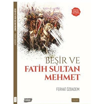 Beşir Ve Fatih Sultan Mehmet Ferhat Özbadem