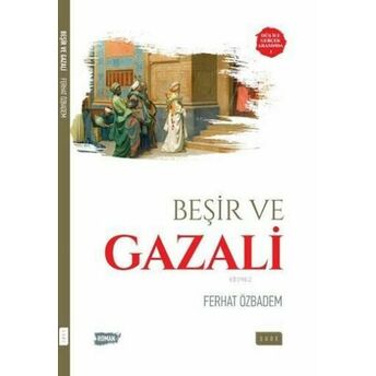 Beşir Ve Gazali; Düş Ile Gerçek Arasında 1Düş Ile Gerçek Arasında 1 Ferhat Özbadem