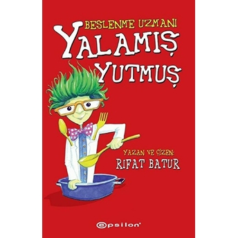 Beslenme Uzmanı - Yalamış Yutmuş (Ciltli) Rıfat Batur