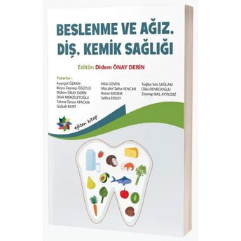 Beslenme Ve Ağız, Diş, Kemik Sağlığı Didem Önay Derin