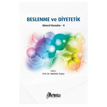 Beslenme Ve Diyetetik - Güncel Konular 8 Kolektif