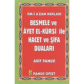 Besmele Ve Ayetel Kürsi Ile Hacet Ve Şifa Duaları (Dua:136) Arif Pamuk