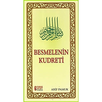 Besmelenin Kudreti Arif Pamuk