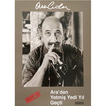 Best Of Ara‘dan Yetmiş Yedi Yıl Geçti Ciltli Ara Güler