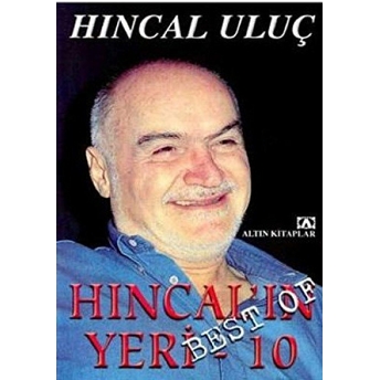 Best Of Hıncal'In Yeri 10 Hıncal Uluç