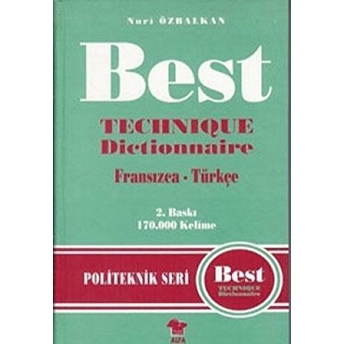 Best Technique Dictionnaire Fransızca - Türkçe 170.000 Kelime Ciltli Nuri Özbalkan