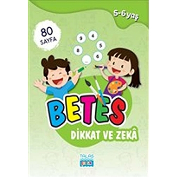 Betes Dikkat Ve Zeka 5-6 Yaş Nesli Şimşek