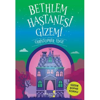 Bethlem Hastanesi Gizemi Chrıstopher Edge