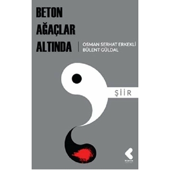 Beton Ağaçlar Altında - Osman Serhat Erkekli