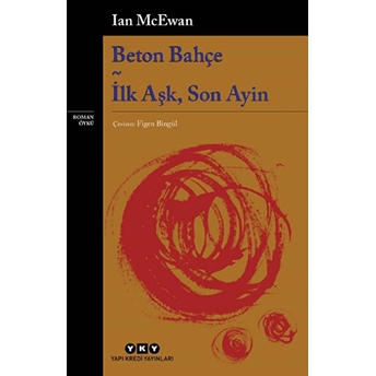 Beton Bahçe - Ilk Aşk, Son Ayin Ian Mcewan